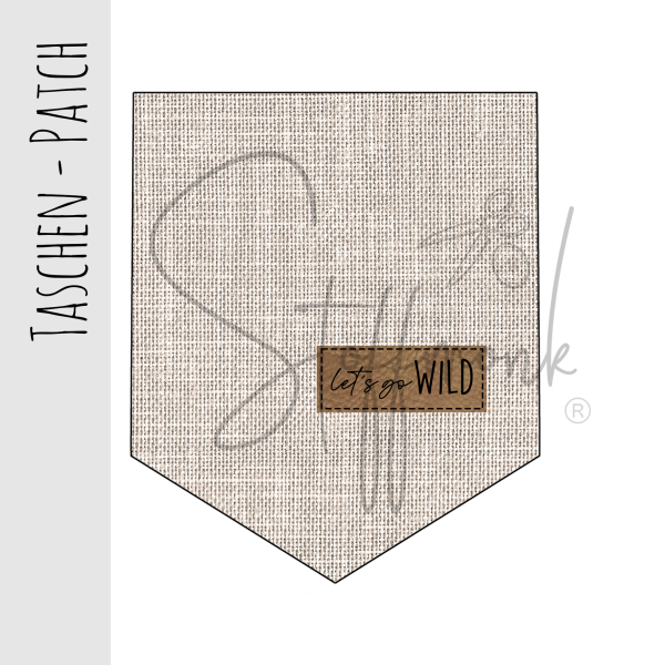 Taschen Patch - Leinenoptik Beige - "Let´s go WILD"